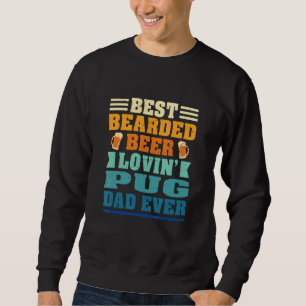 Bester bärtiger Bier liebender Pug-Liebhaber-Vater Sweatshirt
