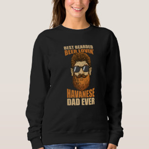 Bester bärtiger Havanese-Vater, der Bier liebt, zu Sweatshirt