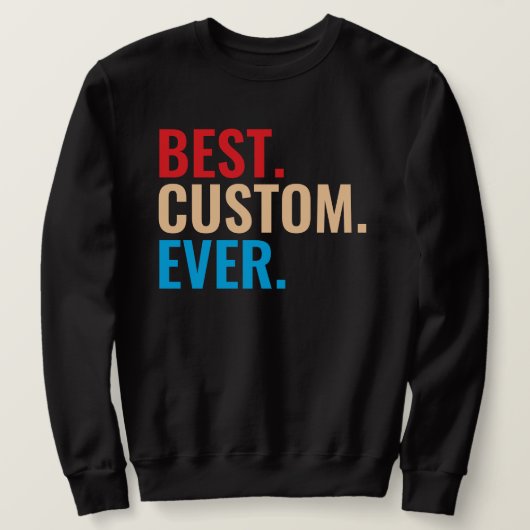 Bester benutzerdefinierter, Vintager Retro-Text Sweatshirt (Design vorne)