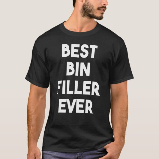 Bester Bin Filler je T-Shirt (Vorderseite)
