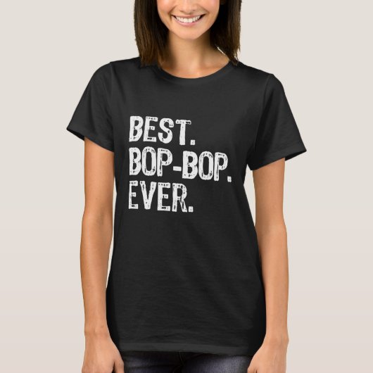 Bester Bop-Bop je Funny Cool BopBop T-Shirt (Vorderseite)