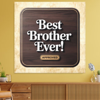Bester Bruder je, gebilligtes Textdesign Leinwanddruck