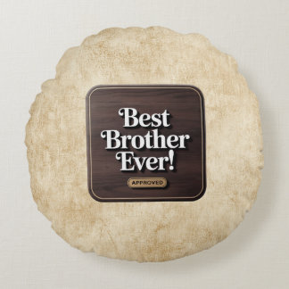 Bester Bruder je, gebilligtes Textdesign Rundes Kissen