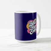 Bester Bruder überhaupt Kaffeetasse (VorderseiteRechts)