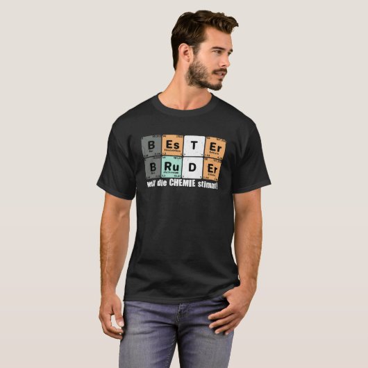 Bester Bruder weil die Chemie Stimmt Sprichwort T-Shirt (Vorne ganz)