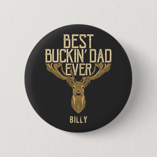 Bester Buckin-Vater Ever Hunting Fathers Day Custo Button