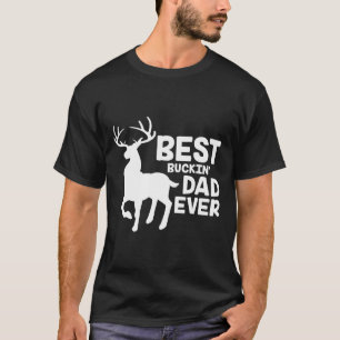 Bester Buckin Vater je Shirt Hirschjagd Bucking Fa