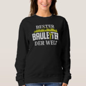 Bester Builder der Welt Construction Site Gift Vi Sweatshirt (Vorderseite)