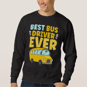 Bester Busfahrer Aller Zeiten Schulbusfahrer Sweatshirt