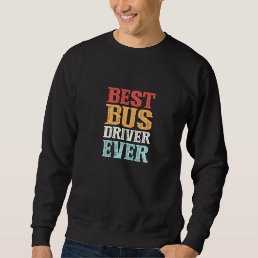 Bester Busfahrer je Busfahrer Expert Bus Drivin Sweatshirt (Vorderseite)