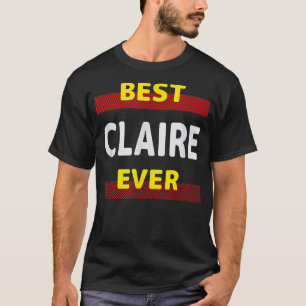 Bester Claire jemals Freund Name Kumpel Spitzname T-Shirt