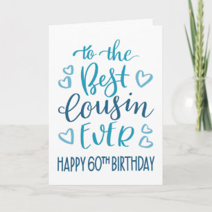 Bester Cousin je 60. Geburtstag Typografie in Blau Karte