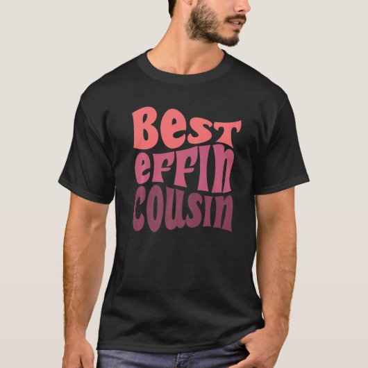 Bester Cousin je Wirkung T-Shirt (Vorderseite)
