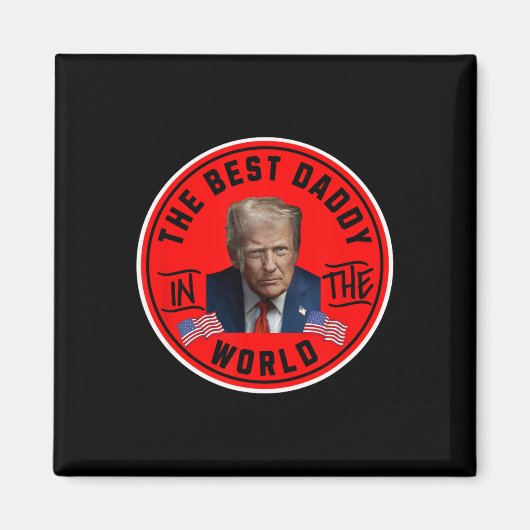 Bester Daddy der Welt Lustiger Trump  Magnet (Vorne)