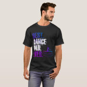 Bester Dance Vater je T-Shirt (Vorne ganz)