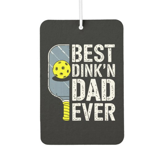 Bester Dink'N Dad Ever Pickleball Autolufterfrischer (Vorderseite)