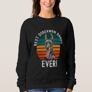 Bester Doberman Dobermann Daddy Ever Dog Hausbesit Sweatshirt