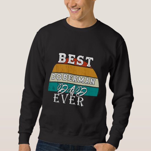 Bester Doberman-Vater je 95 Sweatshirt (Vorderseite)