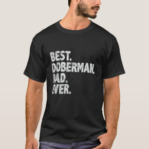 Bester Dobermann-Vater Aller Zeiten Hundebesitzer T-Shirt