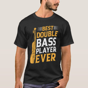 Bester Double Bass Player je Double Bass Double T-Shirt