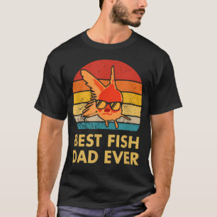 Bester Fischvater Aller Zeiten Goldfisch Für Fisch T-Shirt