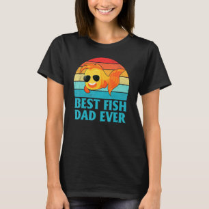 Bester Fischvater Aller Zeiten Goldfisch Für Fisch T-Shirt