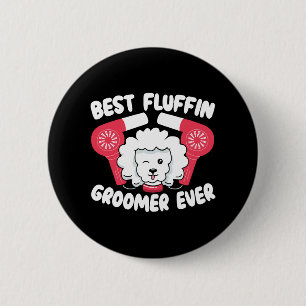 Bester Fluffin Groomer je Hund wächst Pelzkünstler Button