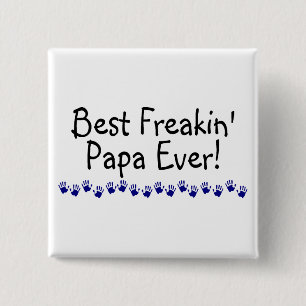 Bester Freakin Papa überhaupt Button