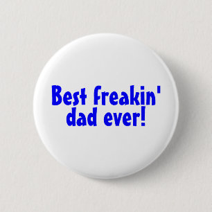 Bester Freakin Vater überhaupt Button