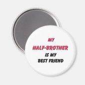 Bester Freund Half Brother Magnet (Vorderseite/Rückseite)