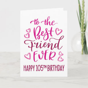 Bester Freund je 105. Geburtstag Typografie in Pin Karte