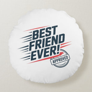 Bester Freund je, bewährtes Textdesign Rundes Kissen