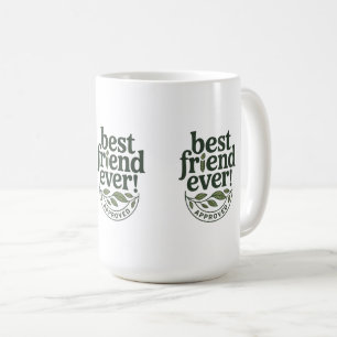 Bester Freund je! Genehmigt - Textentwurf Kaffeetasse