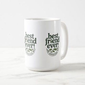 Bester Freund je! Genehmigt - Textentwurf Kaffeetasse