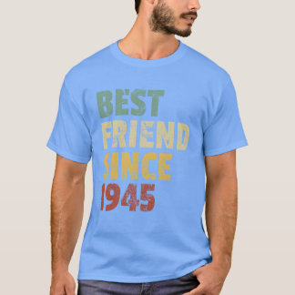 Bester Freund seit 1945 Funny Birthday Slogan Frie T-Shirt