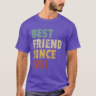 Bester Freund seit 1951 Funny Birthday Slogan Frie T-Shirt