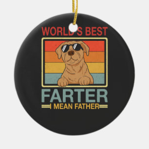 Bester Furzer der Welt, ich meine Vater, lustiger Keramik Ornament