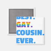 Bester Gay Cousin je Bester Gay Cousin Geschenk Magnet (Vorderseite/Rückseite)