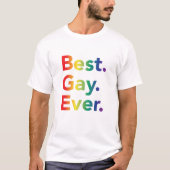 Bester Gay Ever LGBT Rainbow Flag T - Shirt (Vorderseite)