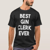 Bester Gin Clerk je 1 T-Shirt (Vorderseite)