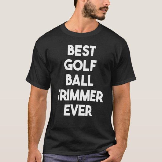 Bester Golf Ball Trimmer je T-Shirt (Vorderseite)