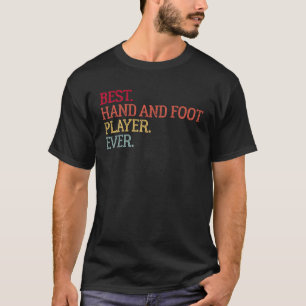 Bester Hand-Fuß-Spieler aller Zeiten T-Shirt