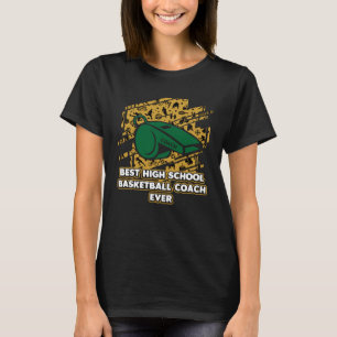 Bester High School Basketball Coach Aller Zeiten T-Shirt