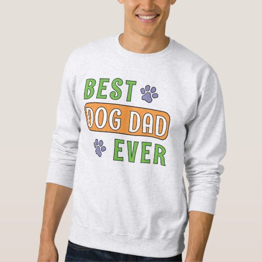 Bester Hunde-Vater überhaupt Sweatshirt (Vorderseite)
