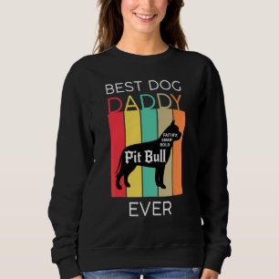 Bester Hundepapa Aller Zeiten Pit Bull Daddy Welpe Sweatshirt