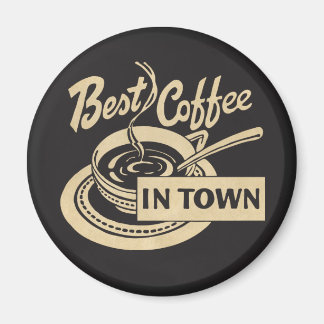 ❝ bester Kaffee in der ❞ Magnet