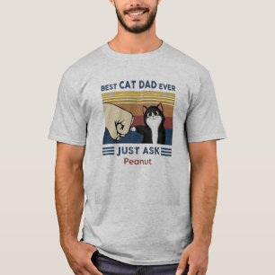 Bester Katzenvater Aller Zeiten, Frag einfach Pean T-Shirt