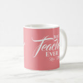 Bester Lehrer je Blush Pink Typografy Name Kaffeetasse (VorderseiteRechts)