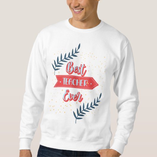 Bester Lehrer je Sweatshirt (Vorderseite)