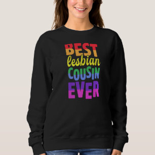Bester lesbischer Cousin je Lesbischer Pride Famil Sweatshirt